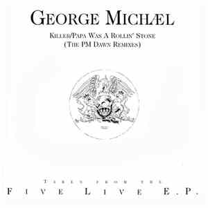 George Michael - Killer / Papa Was A Rollin' Stone (The PM Dawn Remixes)