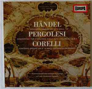 Händel, Pergolesi, Corelli - Concerto Grosso Nr. 10 - D-Moll / Concertino F ...