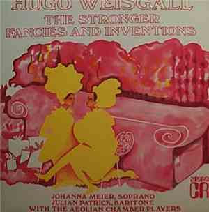 Hugo Weisgall - The Stronger / Fancies And Inventions
