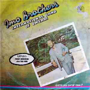 Imo Brothers International Band Of Owerri - Onye Wu Onye Oma?