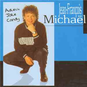 Jean-François Michaël - Adieu, Jolie Candy