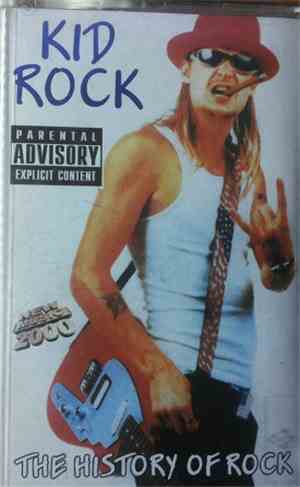 Kid Rock - The History Of Rock
