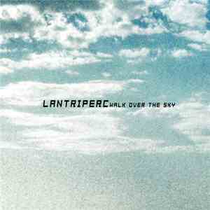 Lantriperc - Walk Over The Sky