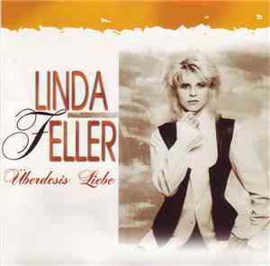 Linda Feller - Überdosis Liebe