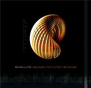 Marillion - Sounds That Can't Be Made