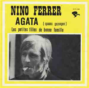 Nino Ferrer - Agata / Les Petites Filles Des Bonnes Famille
