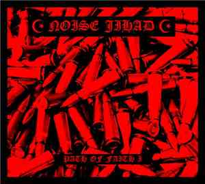 Noise Jihad - Path Of Faith I