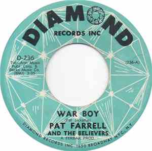 Pat Farrell And The Believers - War Boy / Gotta Find Her