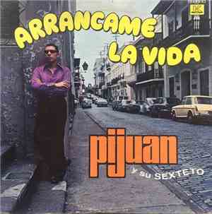 Pijuan Y Su Sexteto - Arrancame La Vida