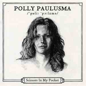 Polly Paulusma - Scissors In My Pocket