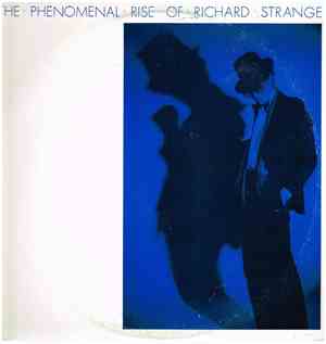 Richard Strange - The Phenomenal Rise Of Richard Strange