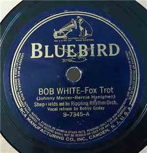 Shep Fields And His Ripping Rhythm Orch. - Bob White