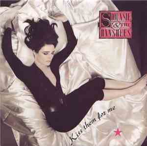 Siouxsie & The Banshees - Kiss Them For Me