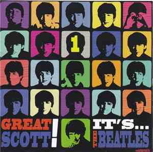 The Beatles - Great Scott! It's...The Beatles Vol.1