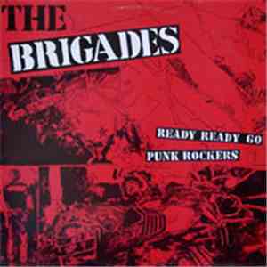 The Brigades - Ready, Ready Go Punk Rockers