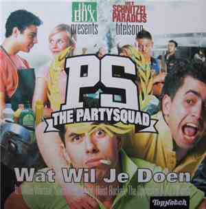The Partysquad - Wat Wil Je Doen