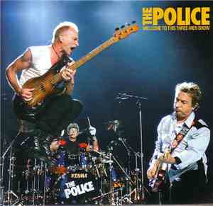 The Police - Welcome To This Three-Men Show