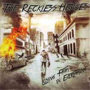 The Reckless Heroes - Losing Faith In Everything