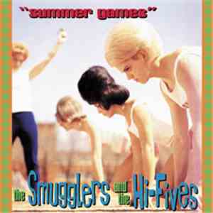 The Smugglers / The Hi-Fives - Summer Games