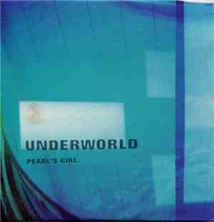 Underworld - Pearl's Girl