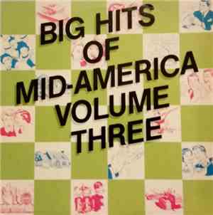 Various - Big Hits Of Mid-America, Volume Three