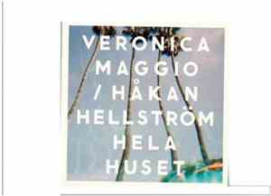 Veronica Maggio, Håkan Hellström - Hela Huset