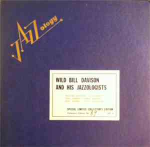 Wild Bill Davison And His Jazzologists - Special Limited Collectors Edition