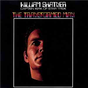 William Shatner / Leonard Nimoy - The Transformed Man / Two Sides Of Leonar ...
