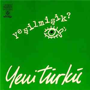 Yeni Türkü - Yeşilmişik