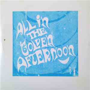 All In The Golden Afternoon - All In The Golden Afternoon