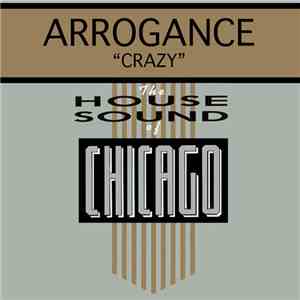 Arrogance - Crazy