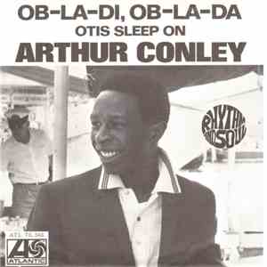 Arthur Conley - Ob-La-Di, Ob-La-Da / Otis Sleep On