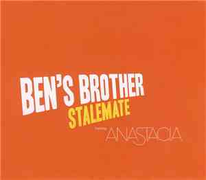 Ben's Brother Featuring Anastacia - Stalemate