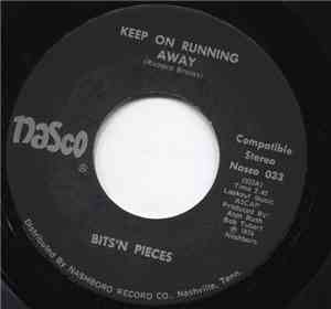 Bits'N Pieces - Keep On Running Away