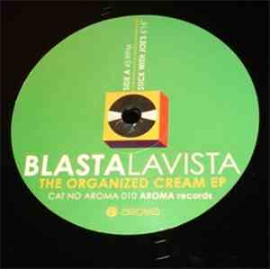 Blasta La Vista - The Organized Cream EP
