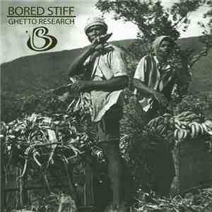 Bored Stiff - Ghetto Research