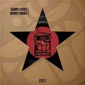Danny Fierce - Wonky Donky