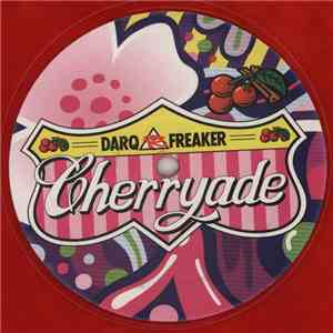 Darq E Freaker - Cherryade