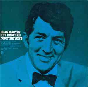 Dean Martin - Hey, Brother, Pour The Wine