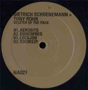 Dietrich Schoenemann + Tony Rohr - Deleter Of The Pack