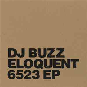 DJ Buzz, Eloquent  - 6523 EP