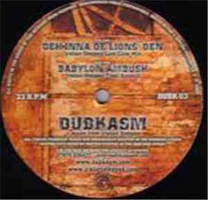 Dubkasm - Deh Inna De Lions' Den / Babylon Ambush