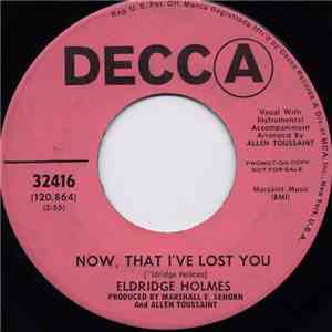 Eldridge Holmes - Now That I've Lost You / Where Is Love