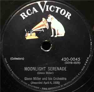 Glenn Miller And His Orchestra - Moonlight Serenade / Sunrise Serenade