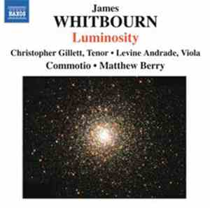 James Whitbourn - Commotio , Matthew Berry  - Luminosity And Other Choral W ...