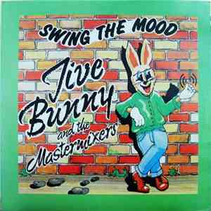 Jive Bunny And The Mastermixers - Swing The Mood