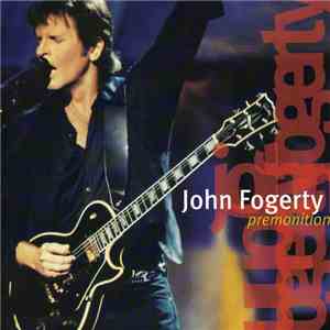 John Fogerty - Premonition