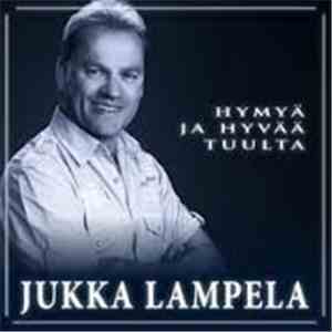 Jukka Lampela - Hymyä Ja Hyvää Tuulta