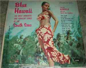 Kamuela And His South Sea Islanders - Blue Hawaii