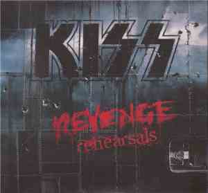 Kiss - Revenge Rehearsal